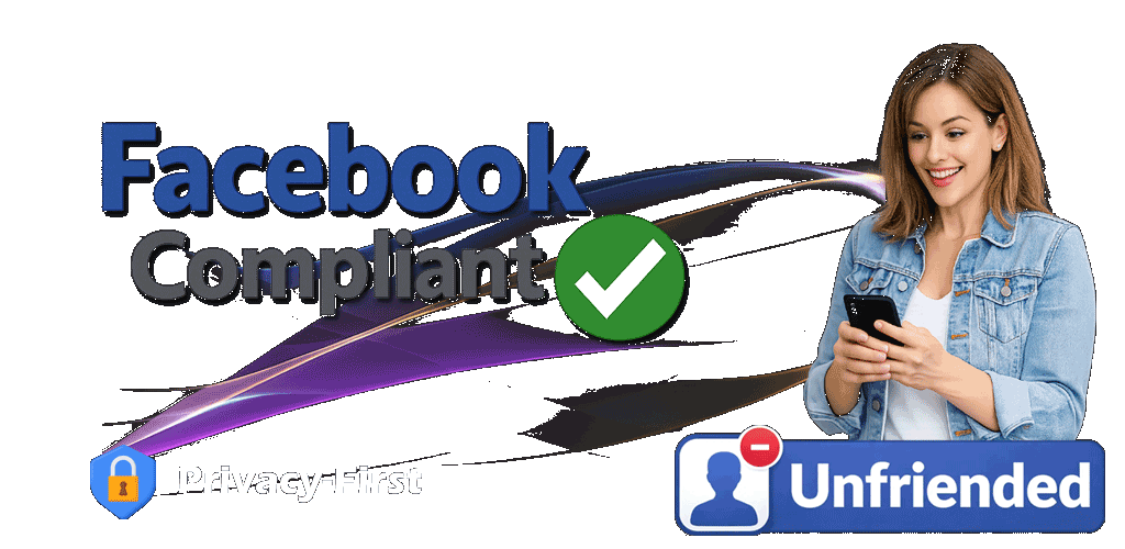 Facebook Compliant and Privacy First